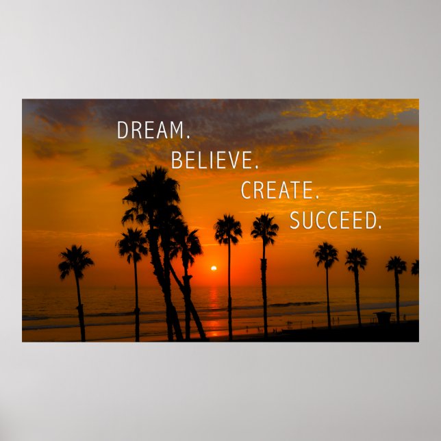 Dream. Believe. Create. Succeed. Poster (Front)