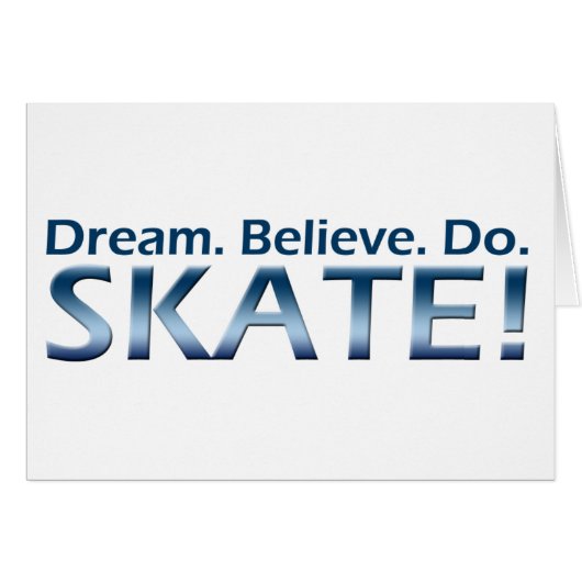 Dream. Believe. Do. Skate! Cards (Front Horizontal)