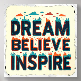 Dream, Believe, Inspire Acrylic Photo Tile