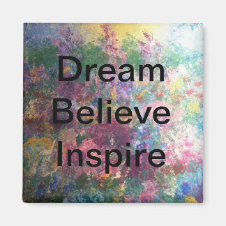 Dream Believe Inspire - Magnets
