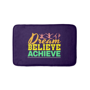 Dream Believe Quote - Women's Gymnastics  Bath Mat