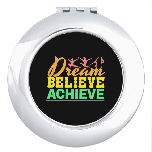 Dream Believe Quote - Women's Gymnastics  Compact Mirror (Front)