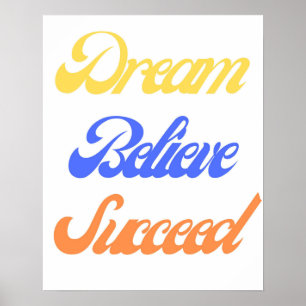 Dream Believe Succeed Motivation Colorful Retro Poster