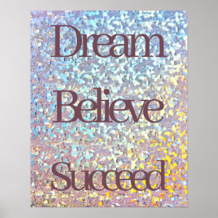 Dream Believe Succeed Motivational Girly Glitter Poster