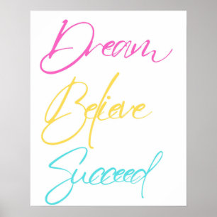 Dream Believe Succeed Motivational Typography Post Poster