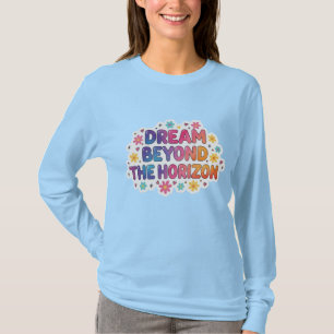 Dream Beyond The Horizon Aesthetic Colorful Tshir T-Shirt