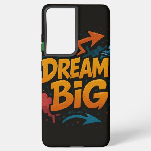 Dream big