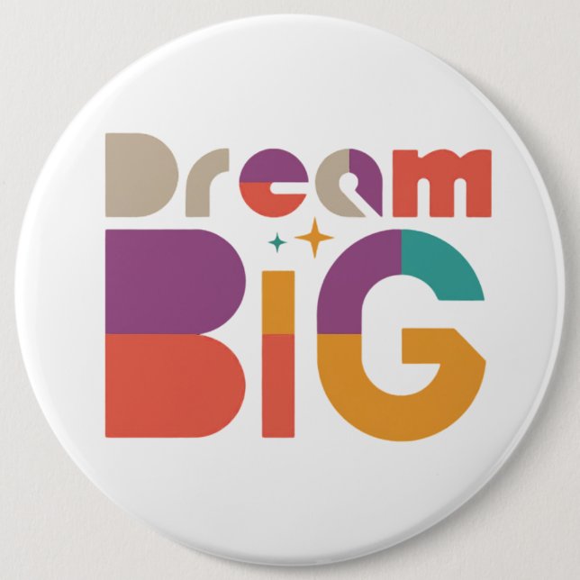 Dream Big a Touch of Inspiration Button (Front)