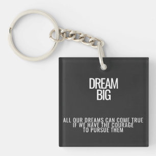 Dream Big Acrylic Keychain