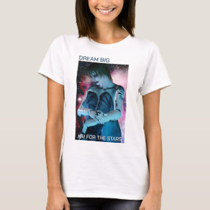 Dream Big. Aim For The Stars. Pretty woman T-Shirt