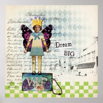 Dream Big Altered Art Vintage Collage Poster by gidget26 at Zazzle