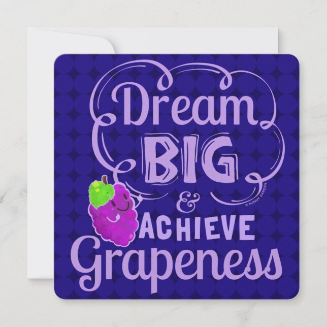 Dream Big and Achieve Grapeness - Grape Pun Holiday Card (Front)