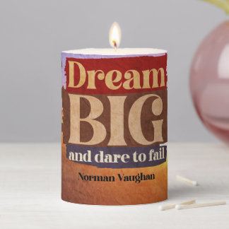 Dream Big And Dare To Fail Pillar Candle