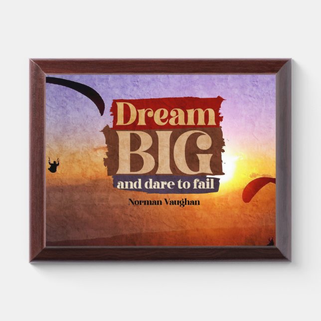 Dream Big And Dare To Fail Plaque (Horizontal)