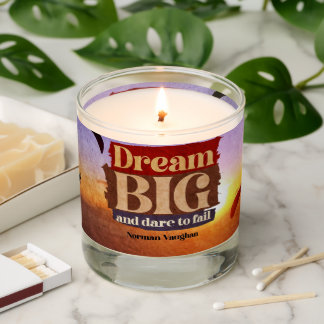 Dream Big And Dare To Fail Scented Candle