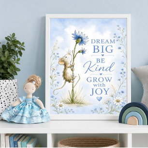 Dream Big Be Kind Nursery Mouse Art Poster