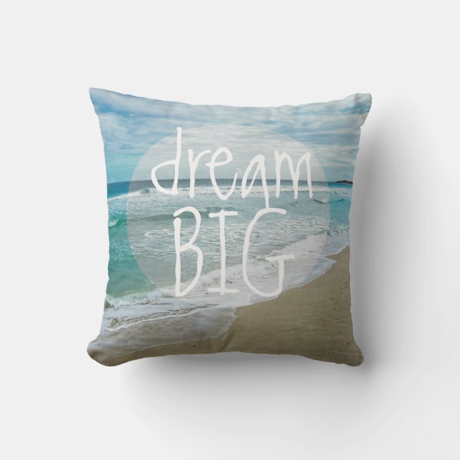 dream big beach throw pillow home decor (Front)
