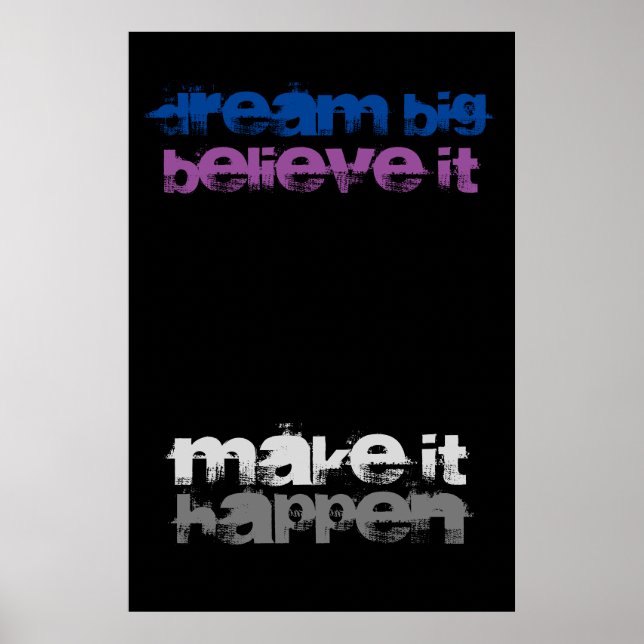 Dream Big Believe It Make It Happen Inspirational Poster (Front)