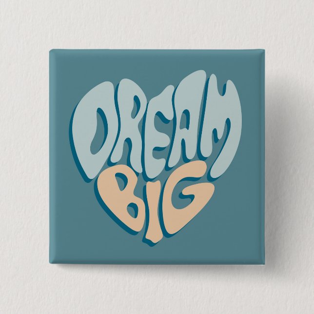 Dream Big: Blue Heart of Success Button (Front)