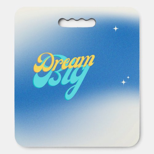 Dream Big blue Seat Cushion