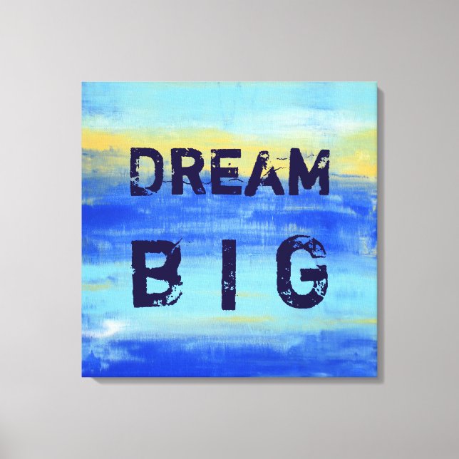 Dream Big - Blue Turquoise Nautical Abstract Art Canvas Print (Front)