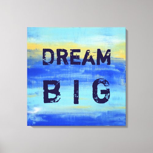 Dream Big _ Blue Turquoise Nautical Abstract Art Canvas Print