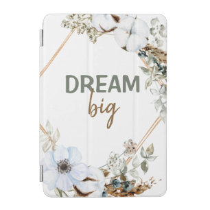 Dream Big Boho Chic Pampas Grass Inspiring Quote iPad Mini Cover