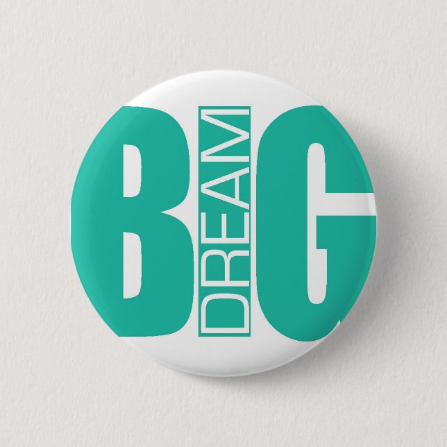 "Dream Big" Button (Front)