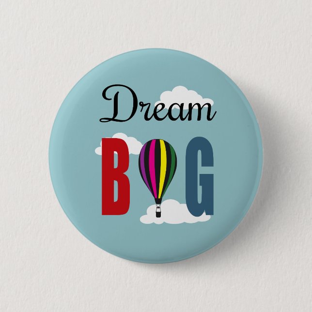 Dream big button (Front)