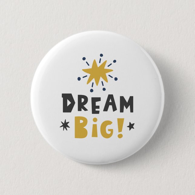 dream big button (Front)