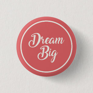Dream Big Button Pin