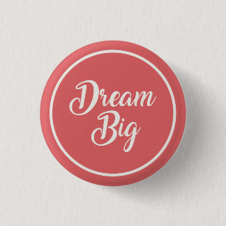 Dream Big Button Pin