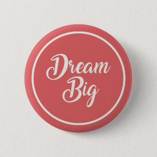 Dream Big Button Pin