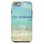 Dream big