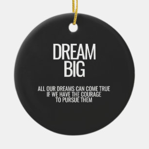 Dream Big Ceramic Ornament