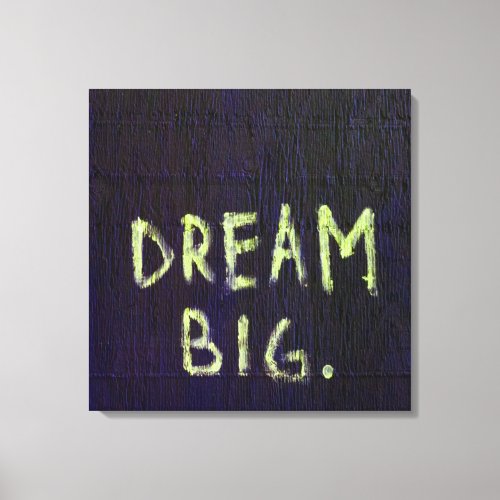 Dream Big Chalk Motivational Inspirational Canvas Print