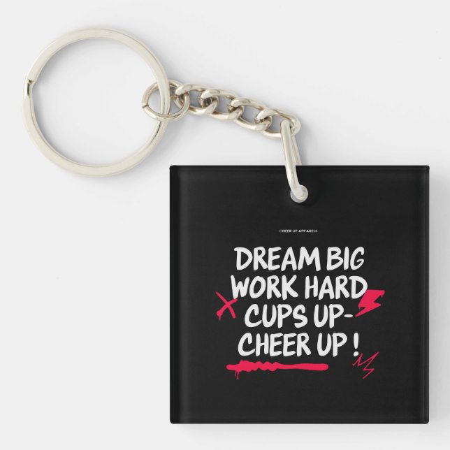  DREAM BIG CHEER UP ACRYLIC KEYCHAIN  (Front)