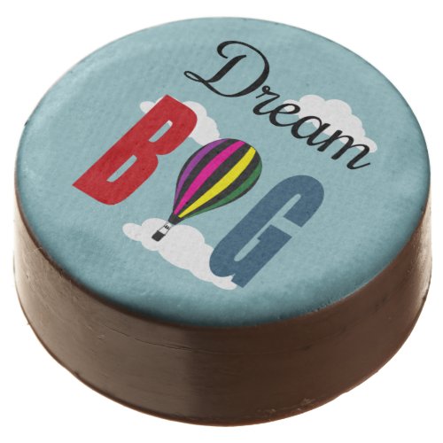 Dream big chocolate covered oreo