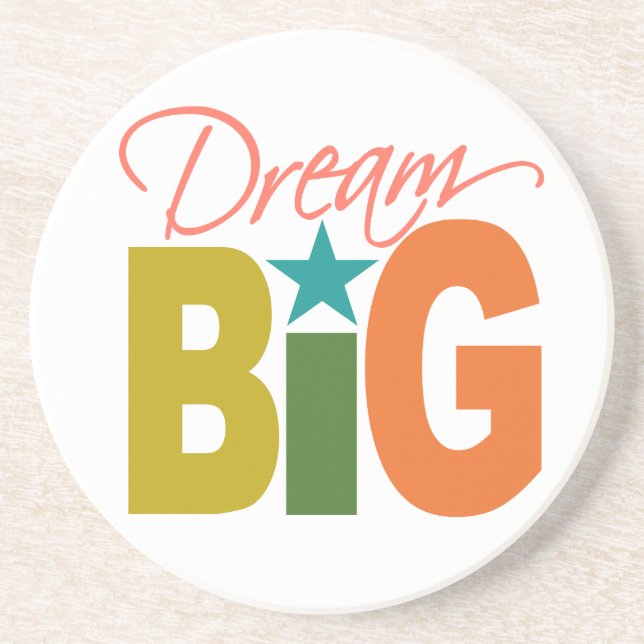 Dream BIG coaster (Front)