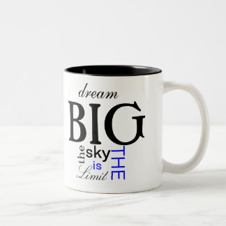 Dream BIG Coffee Mug