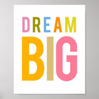 Dream Big - Color Poster