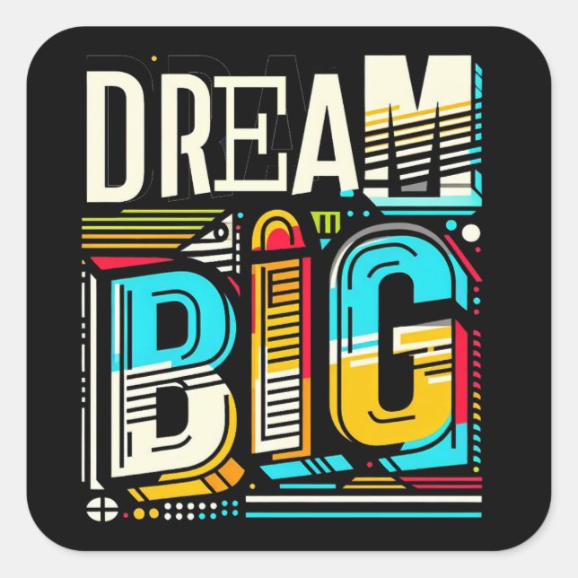 dream big colorful square sticker (Front)