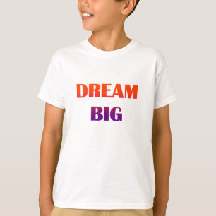 Dream Big Colorful Teen Typography Design 🌈 T-Shirt