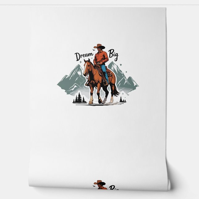 Dream Big- Cowboy Riding Horse Wallpaper (Unrolling)