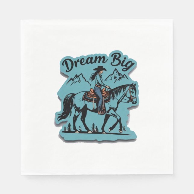 Dream Big- Cowgirl Riding Horse Napkins (Front)