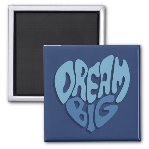 Dream Big Dark Space_Blue Quote Magnet