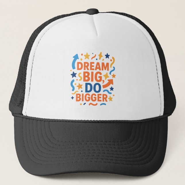 Dream Big, Do Bigger -Motivational Cap 🧢 (Front)