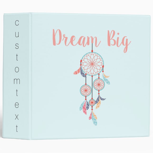 Dream Big Dreamcatcher Bohemian Dream Catcher 3 Ring Binder (Front/Spine)