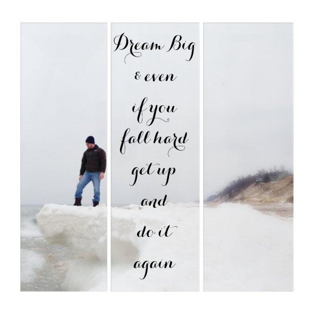Dream Big even if you fall hard get up do it again Triptych (Front)