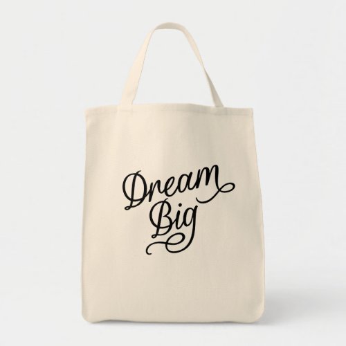 DREAM BIG FOR THE ONE WHO DOES TOTE BAG